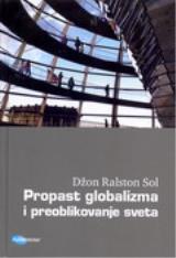 Propast globalizma i preoblikovanje sveta
